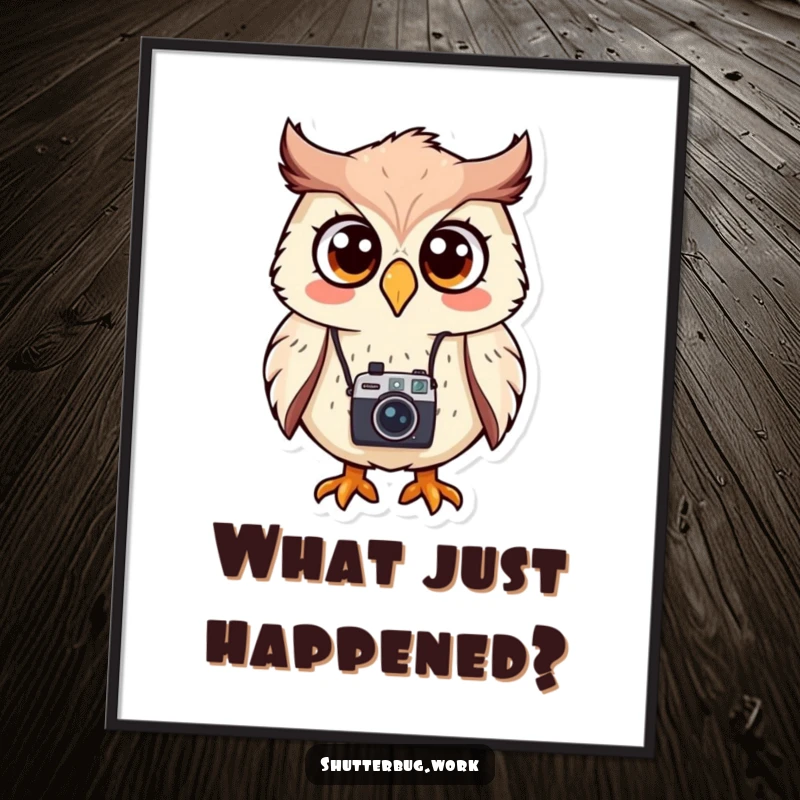 Funny Poster showcasing a stylized owl character wearing a tiny camera, its expression one of hilarious surprise, perfect for photo art lovers.